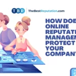 How Does ORM with TheBestReputation Protect You or Your Company?