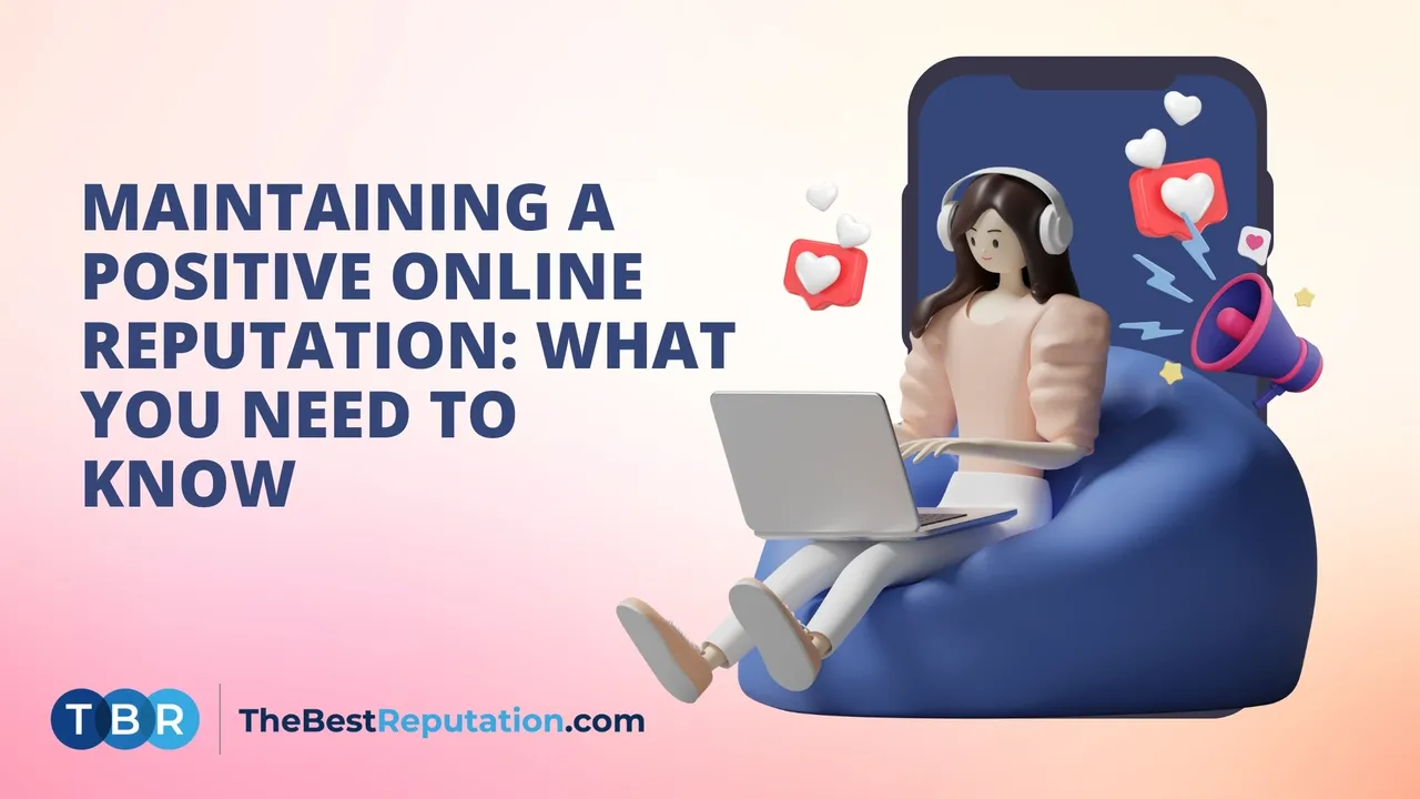 Maintaining a Positive Online Reputation with TheBestReputation