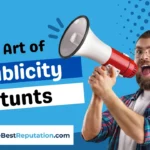 The Art of Publicity Stunts: A Guide by TheBestReputation