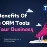TheBestReputation Advises On The Benefits Of Using ORM Tools